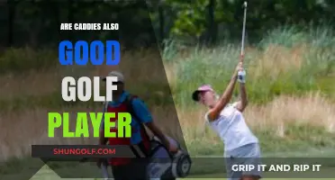 Are Caddies Skilled Golfers? Exploring Their On-Course Expertise