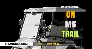 Are Golf Carts Legal on the M6 Trail? Exploring the Rules