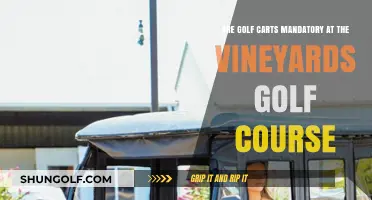 Golf Carts at Vineyards Golf Course: Are They Mandatory?