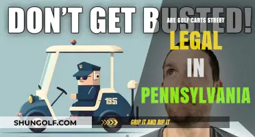 Are Golf Carts Street Legal in Pennsylvania? Rules Explained
