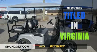 Are Golf Carts Titled in Virginia? Understanding State Regulations
