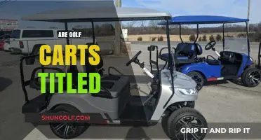 Are Golf Carts Titled? Understanding Ownership and Registration Requirements