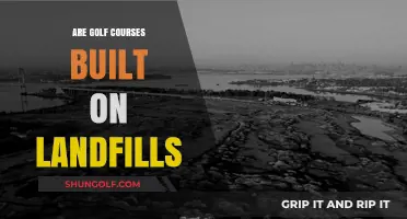 Are Golf Courses Built on Landfills? Uncovering the Truth