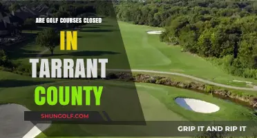 Tarrant County Golf Courses: Are They Open or Closed?