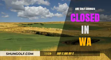 Are Golf Courses Closed in WA? Current Status and Updates