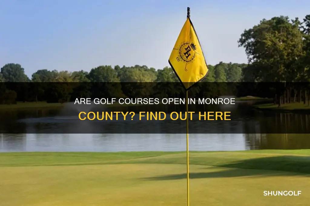 are golf courses open in monroe county