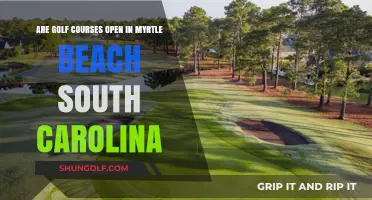 Are Myrtle Beach Golf Courses Open? Your Ultimate Guide