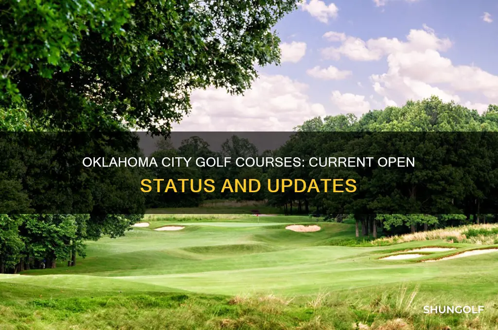are golf courses open in oklahoma city