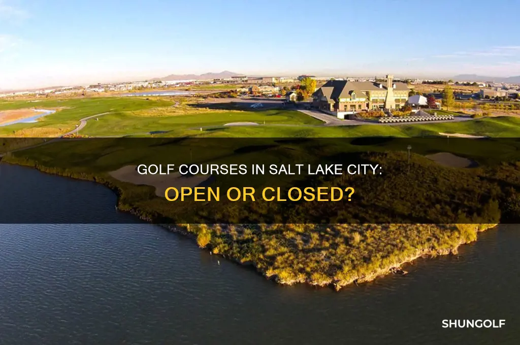 are golf courses open in salt lake city