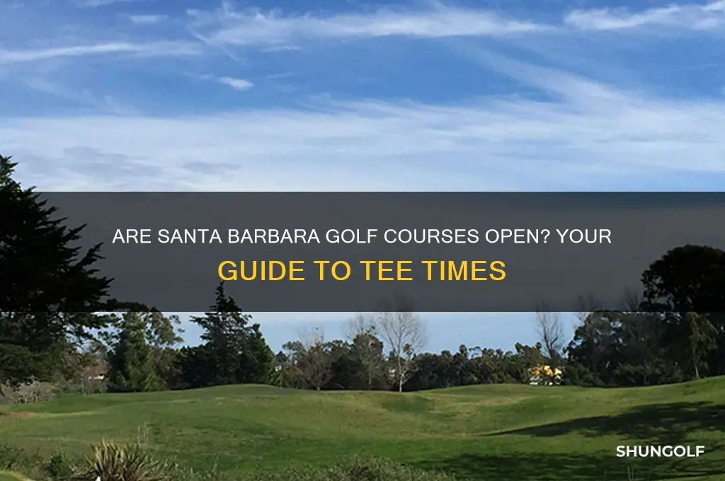 are golf courses open in santa barbara