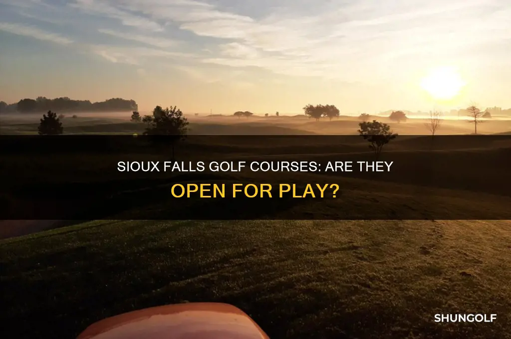 are golf courses open in sioux falls