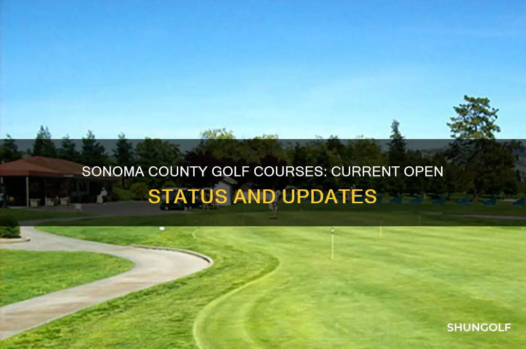 are golf courses open in sonoma county