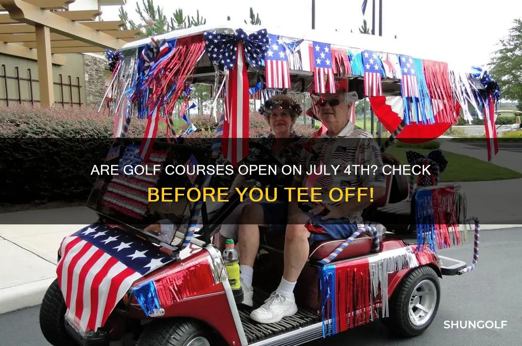 are golf courses open on the 4th