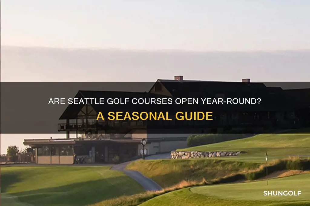 are golf courses open year round in seattle