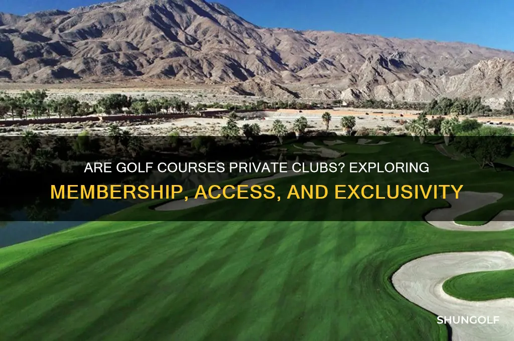 are golf courses private clubs