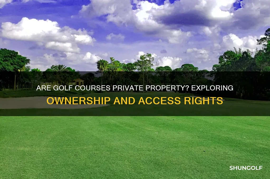 are golf courses private property