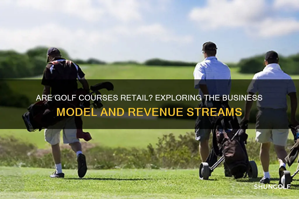 are golf courses retail