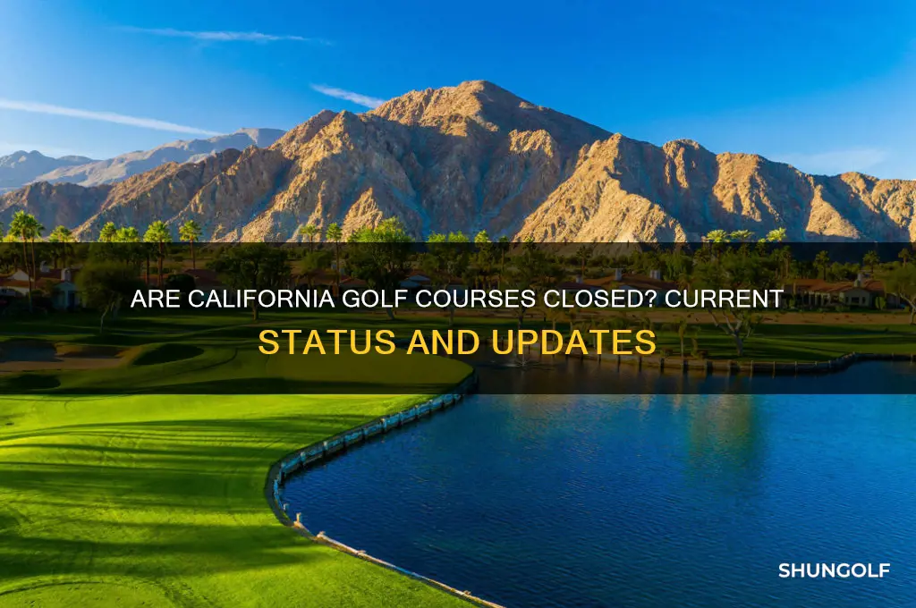 are golf courses shut down in california