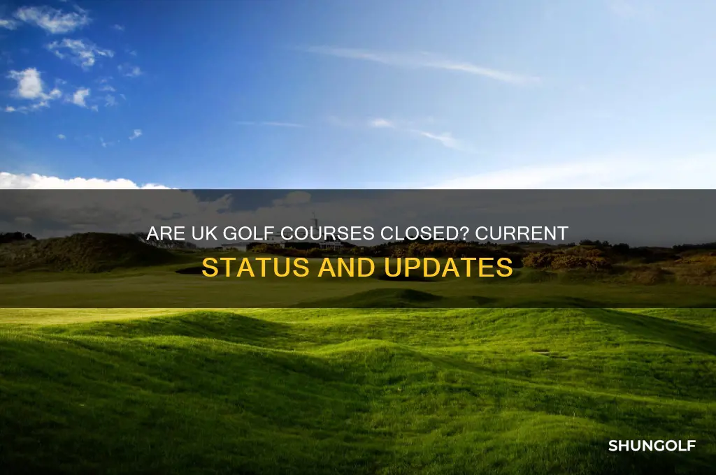 are golf courses shut in uk