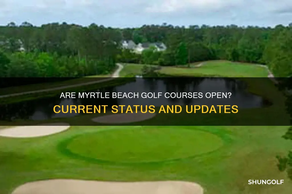are golf courses still open in myrtle beach