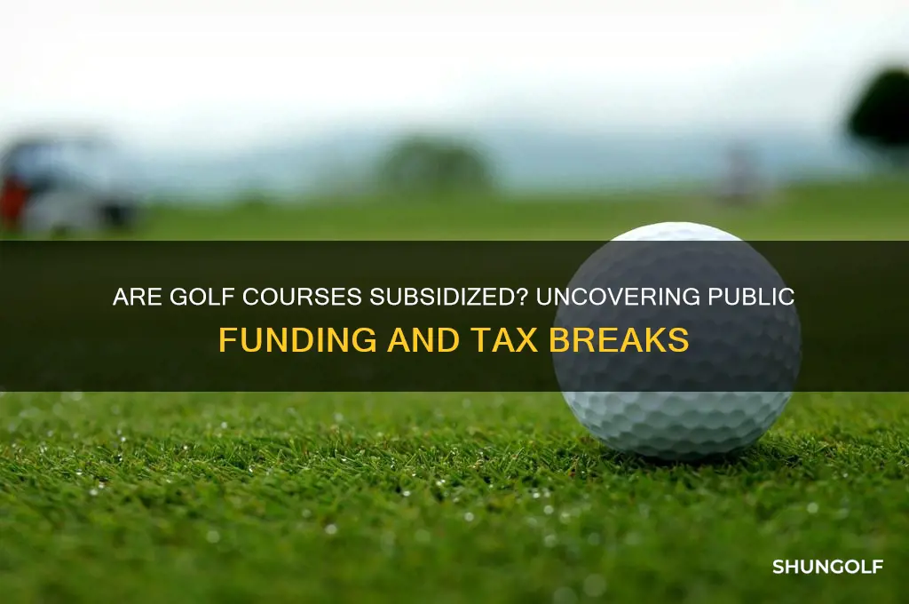 are golf courses subsidized