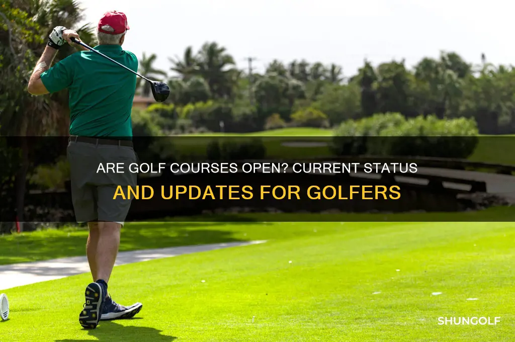 are golf cpurses open