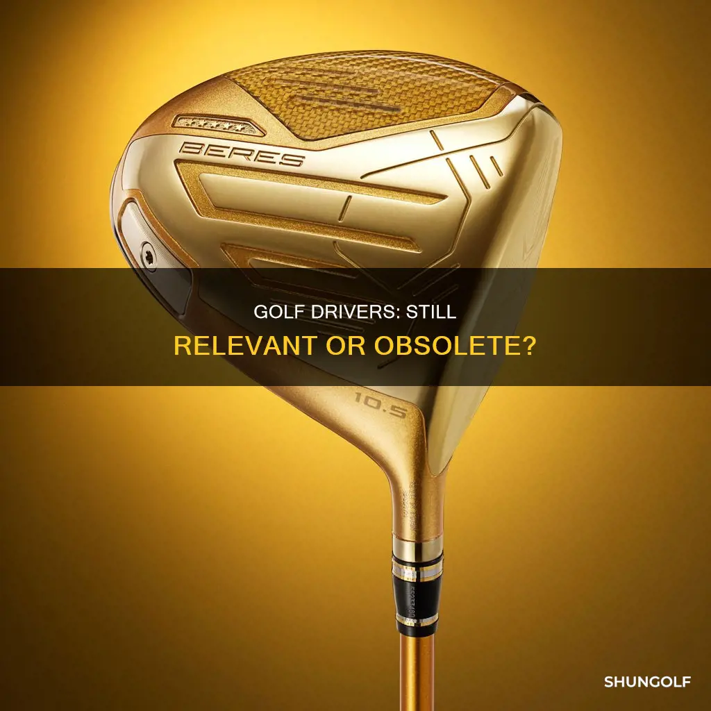 are golf drivers obsolete