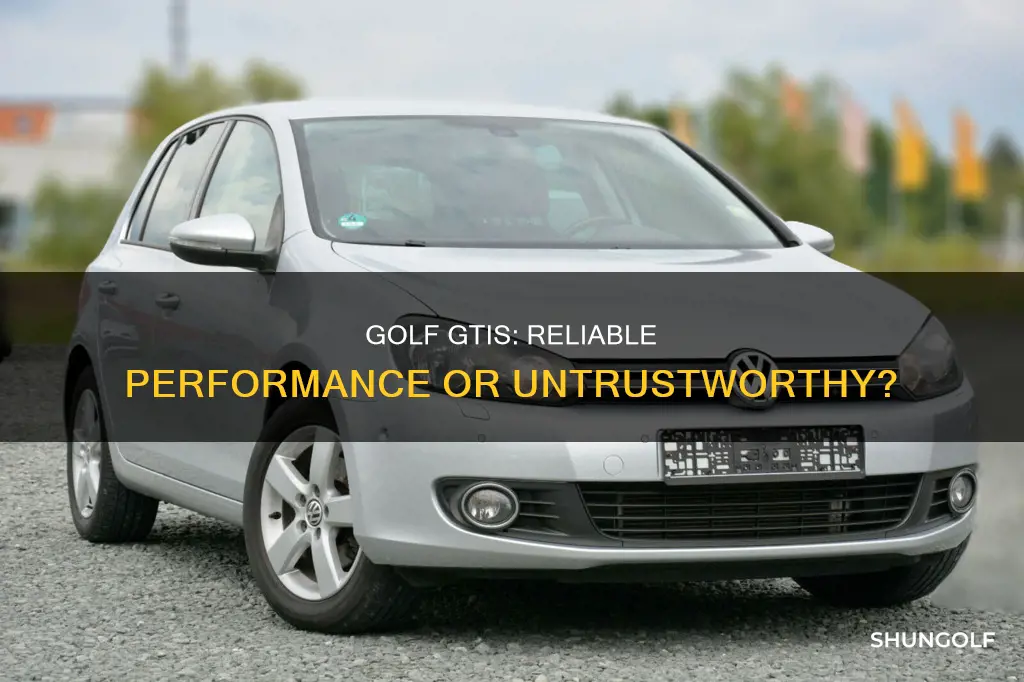 are golf gtis reliable