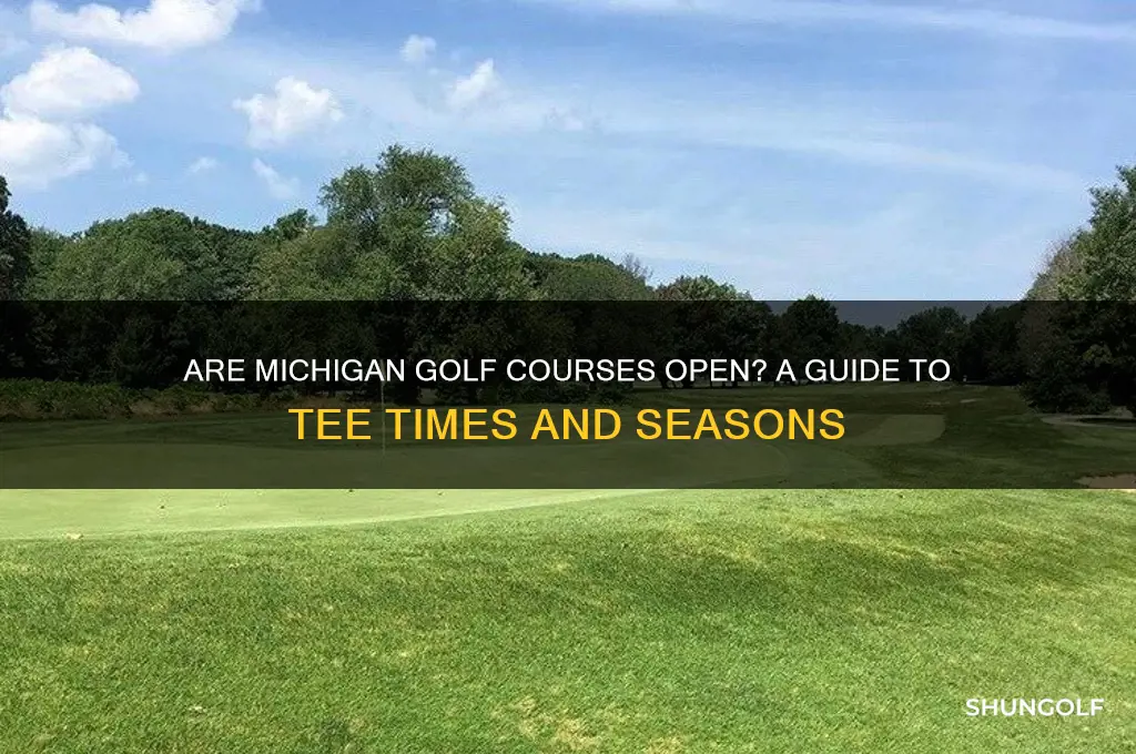 are golf open in michigan