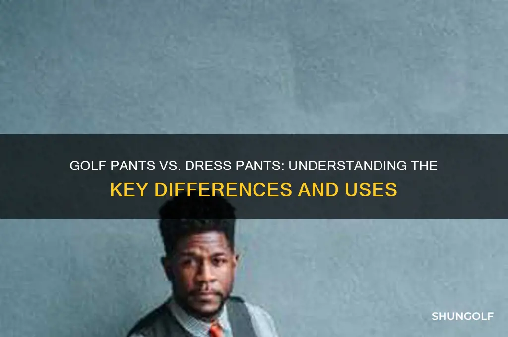 are golf pants and dress pants the same