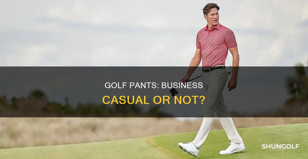 are golf pants business casual