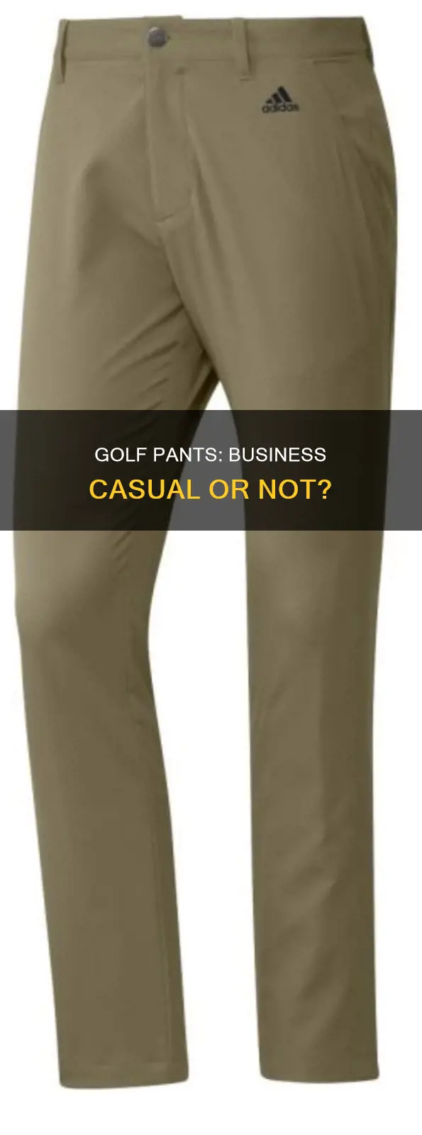 are golf pants considered business casual