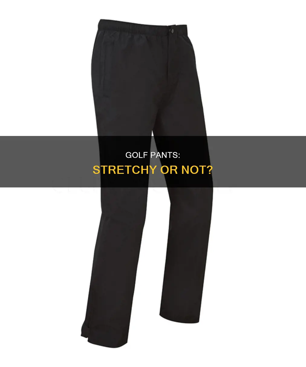are golf pants stretchy