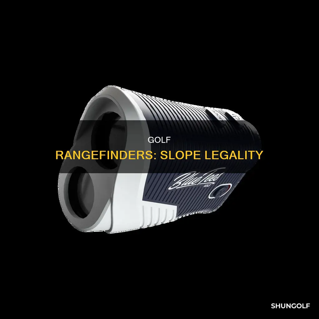 are golf rangefinders with slope legal