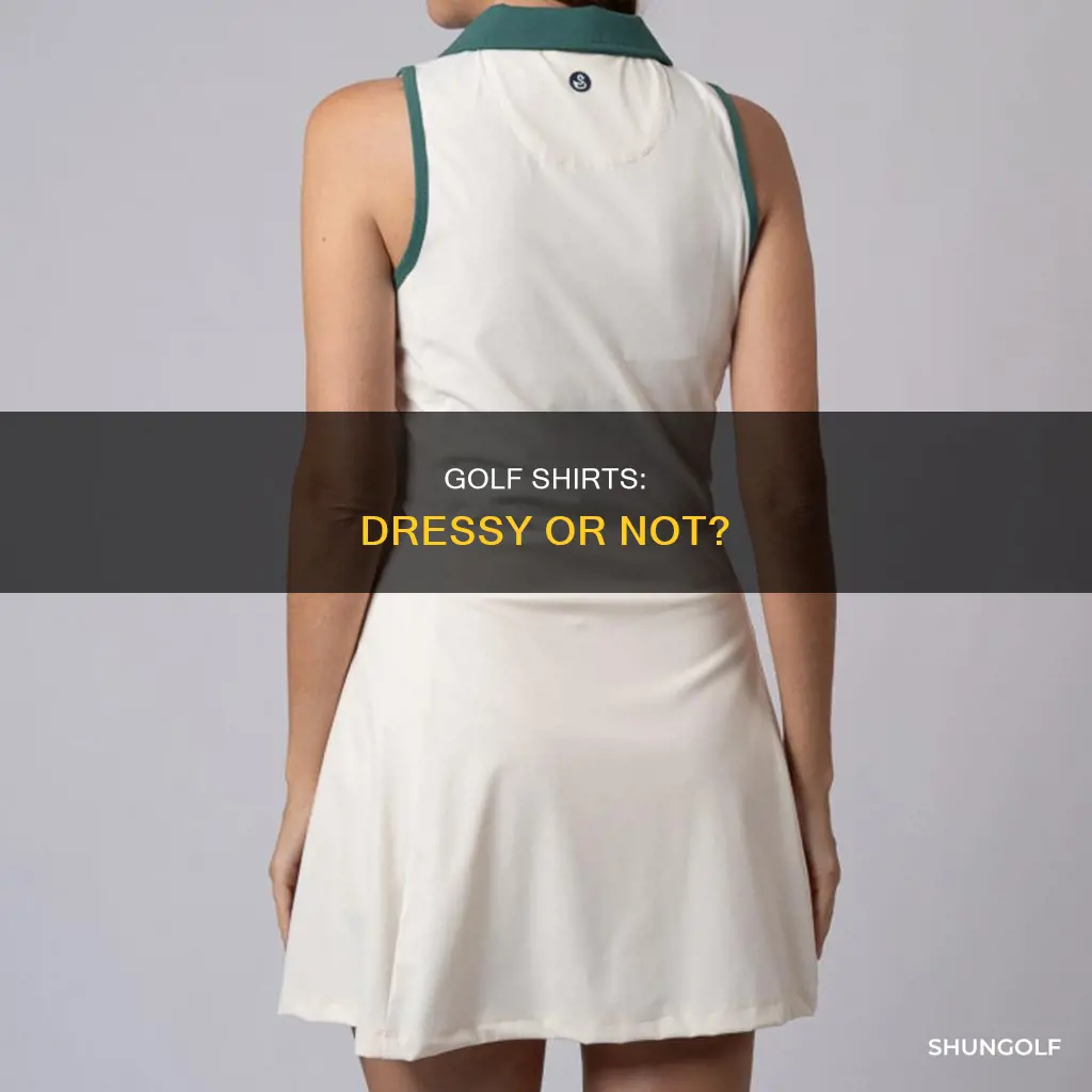 are golf shirts considered dresa shirt
