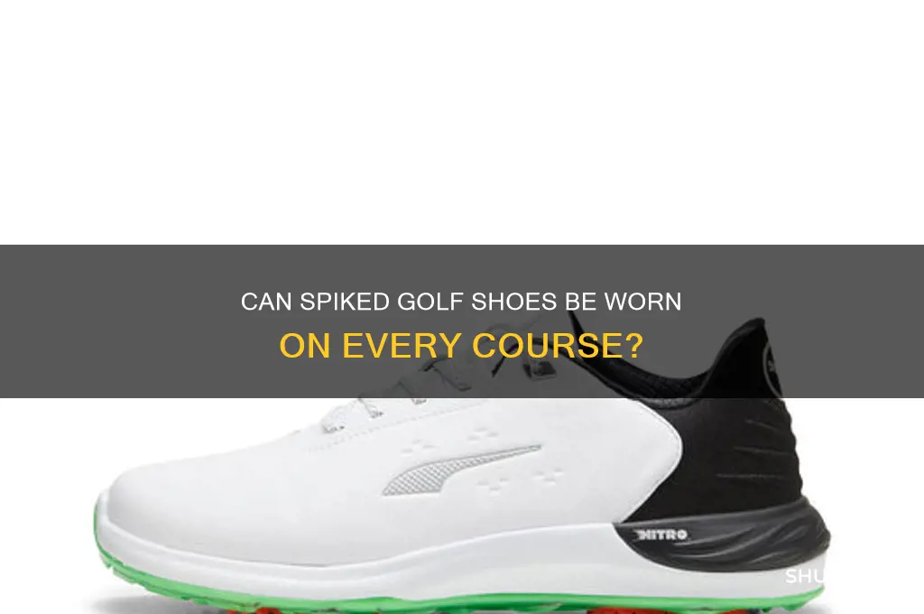 are golf shoes with spikes allowed on all courses