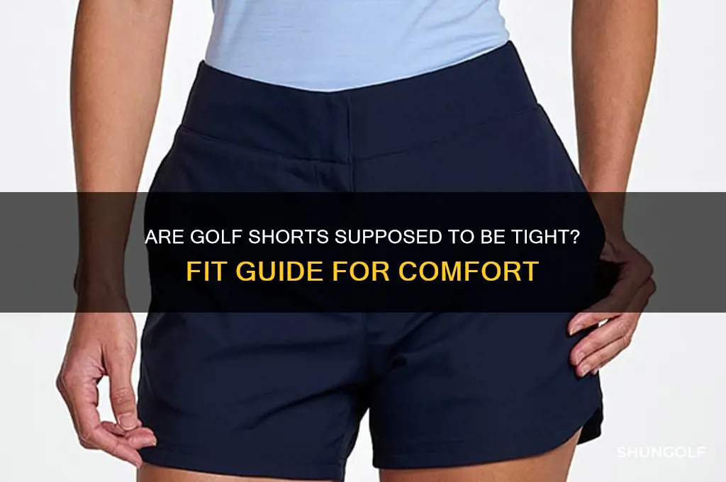are golf shorts supposed to be tight