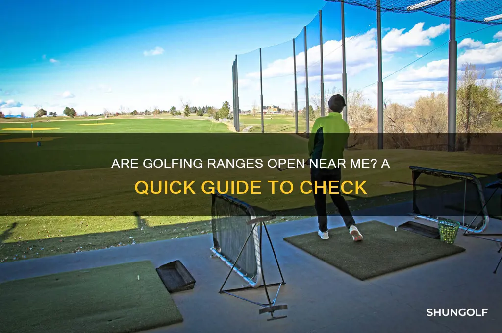 are golfing ranges open