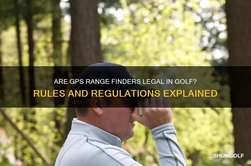 are gps range finders legal in golf