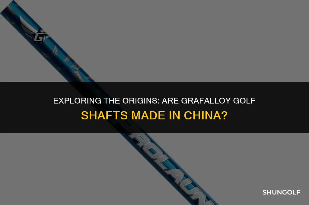 are grafalloy golf shafts made in china