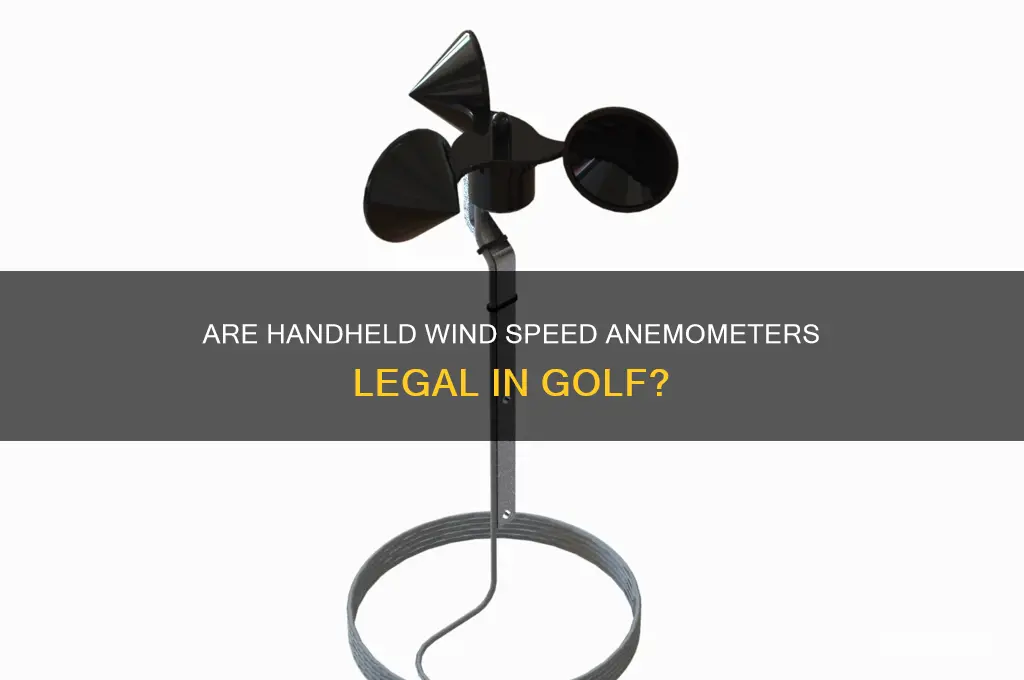 are handheld wind speed anemometers legal in golf