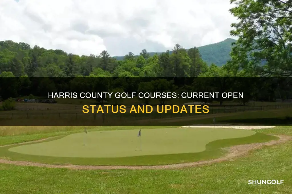 are harris county golf courses open