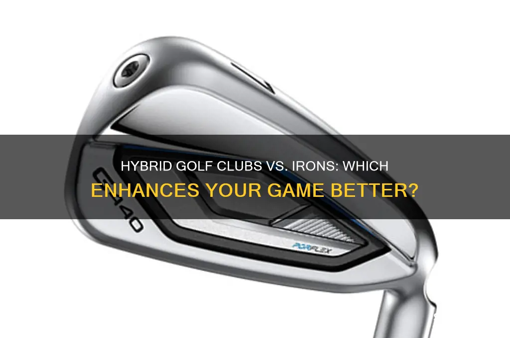 are hybrid golf clubs better than irons