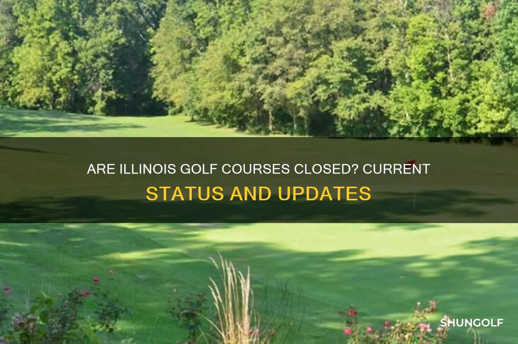 are illinois golf course closed