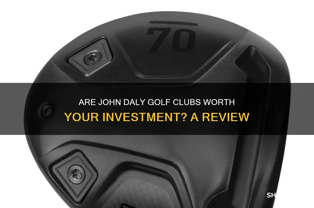 are john daly golf clubs any good