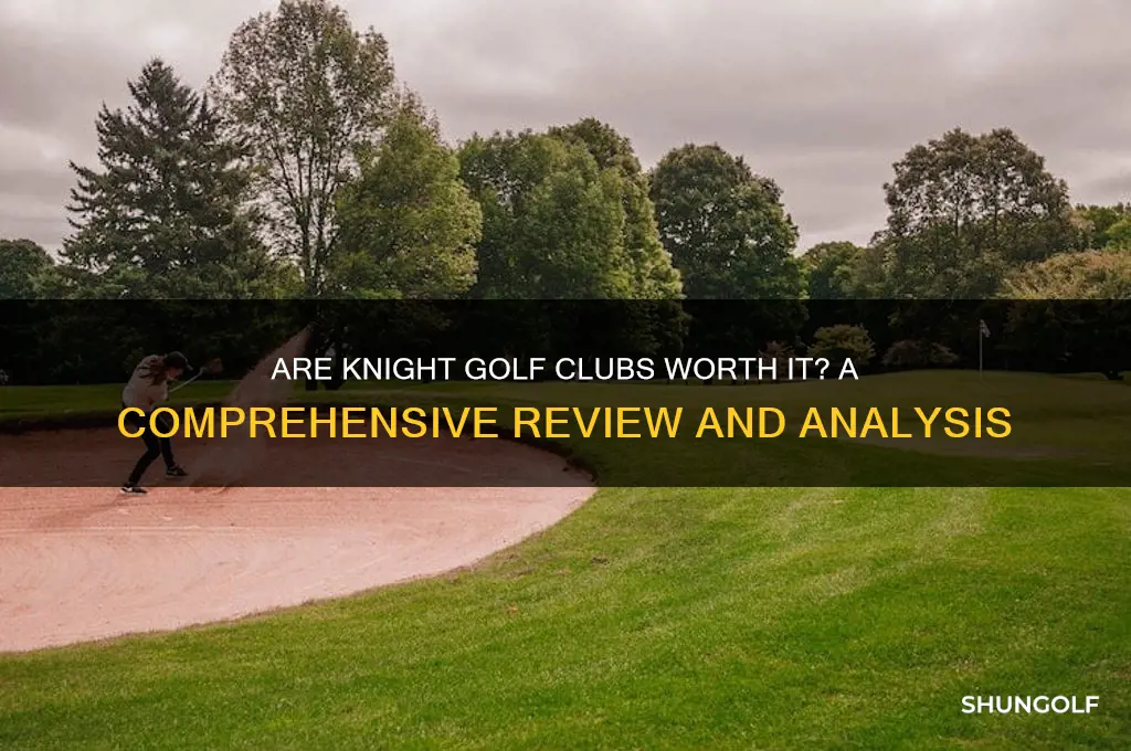 are knight golf clubs any good