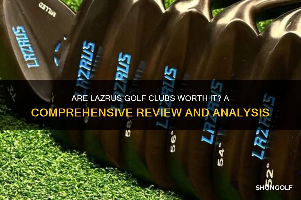 are lazrus golf clubs any good