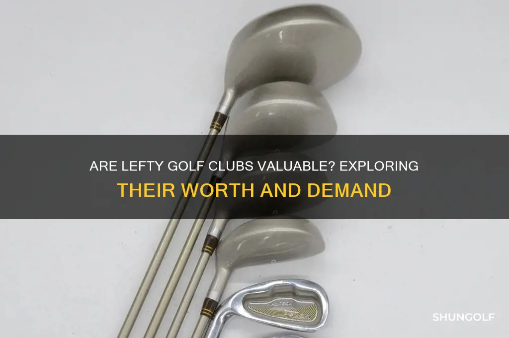 are lefty golf clubs valuable
