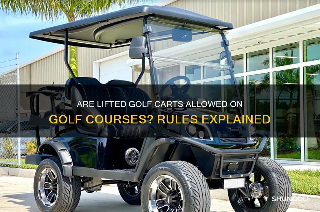 are lifted golf carts allowed on golf courses