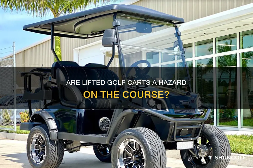are lifted golf carts dangerous